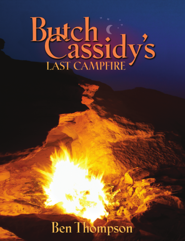 Butch Cassidy's Last Campfire