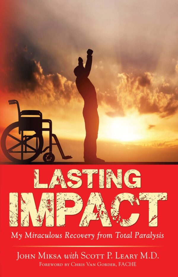 Lasting Impact: My Miraculous Recovery from Total Paralysis