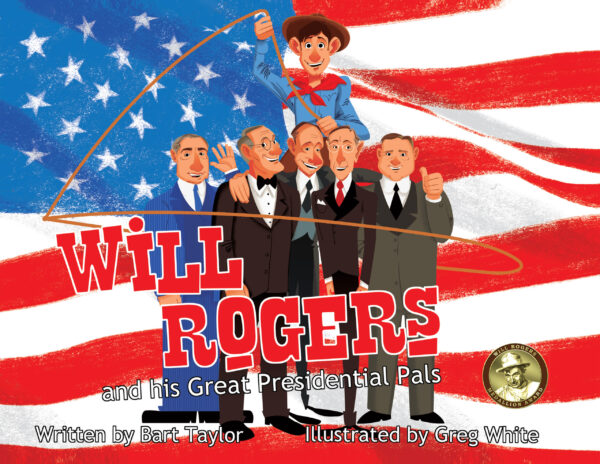 Will Rogers and his Great Presidential Pals